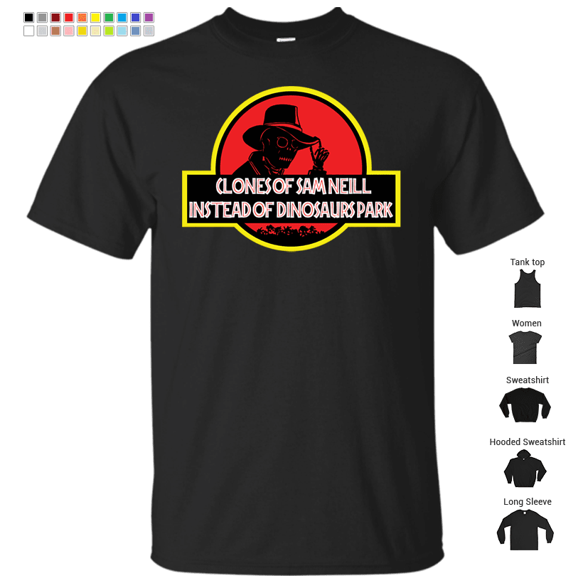 Clones Of Sam Neill Instead Of Dinosaurs Park T-Shirt